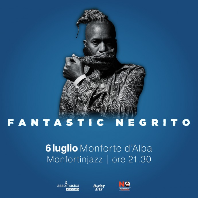 Monfortinjazz 2024, Monforte d'Alba - sabato 6 luglio Fantastic Negrito